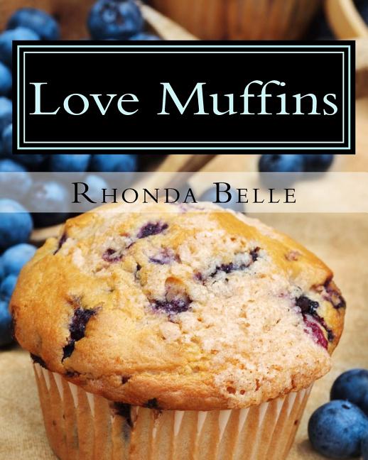 Book cover for Love Muffins: 60 Super #Delish Muffin Recipes