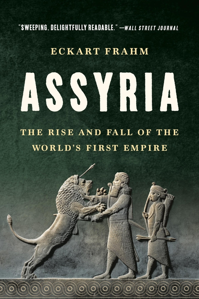 Book cover for Assyria: The Rise and Fall of the World's First Empire