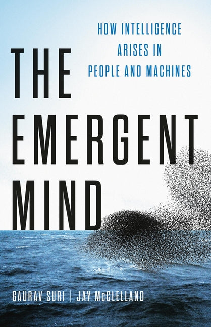 Book cover for Emergent Mind: How Intelligence Arises in People and Machines