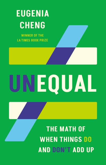 Book cover for Unequal: The Math of When Things Do and Don't Add Up