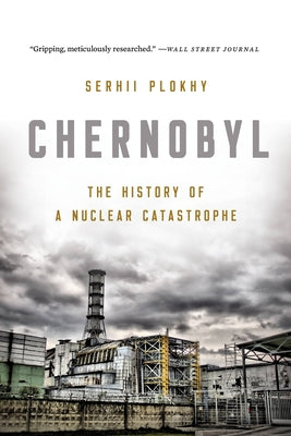 Book cover for Chernobyl: The History of a Nuclear Catastrophe