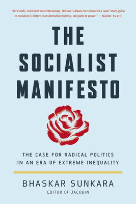 Book cover for The Socialist Manifesto: The Case for Radical Politics in an Era of Extreme Inequality