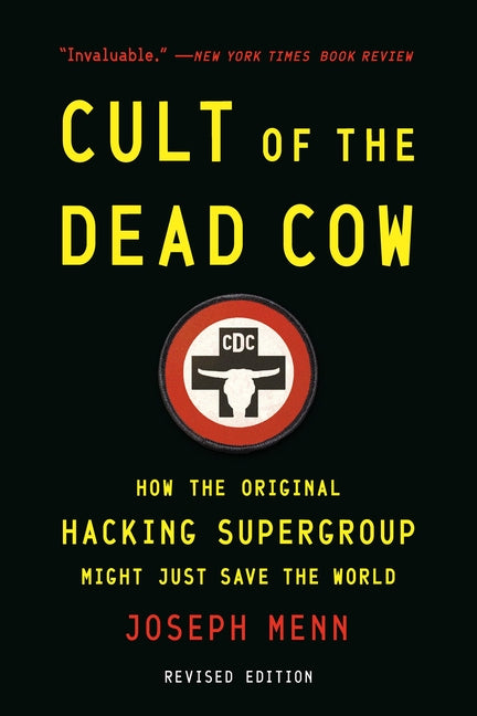 Book cover for Cult of the Dead Cow: How the Original Hacking Supergroup Might Just Save the World