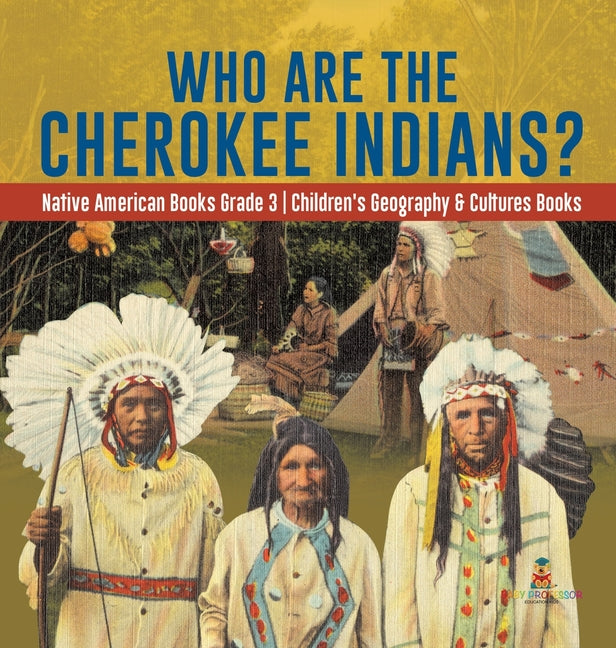 Book cover for Who Are the Cherokee Indians? Native American Books Grade 3 Children's Geography & Cultures Books