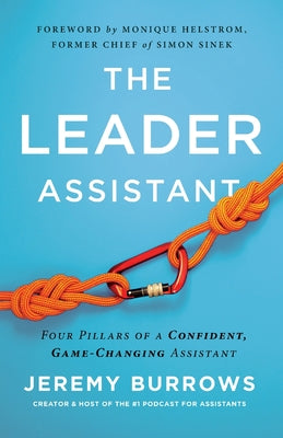 Book cover for The Leader Assistant: Four Pillars of a Confident, Game-Changing Assistant