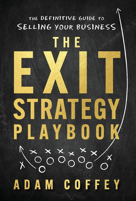 Book cover for The Exit-Strategy Playbook: The Definitive Guide to Selling Your Business