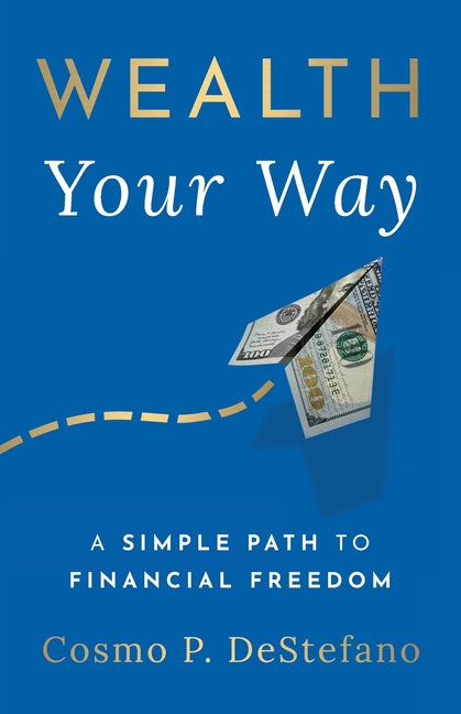 Book cover for Wealth Your Way: A Simple Path to Financial Freedom