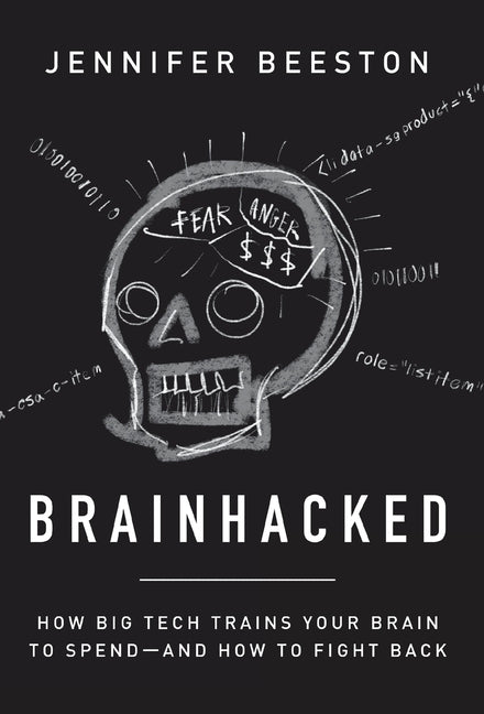 Book cover for Brainhacked: How Big Tech Trains Your Brain to Spend-And How to Fight Back