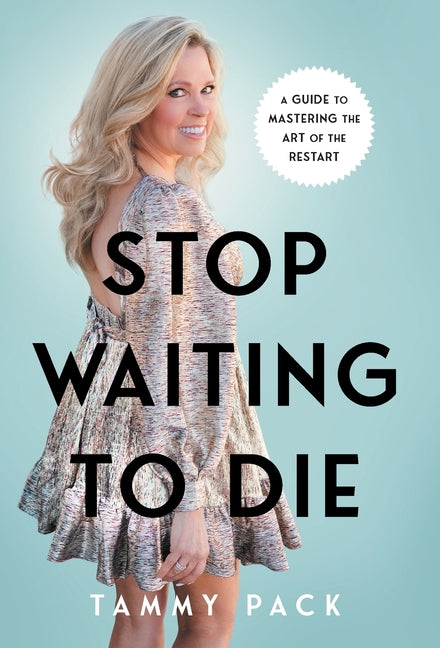 Book cover for Stop Waiting to Die: A Guide to Mastering the Art of the Restart