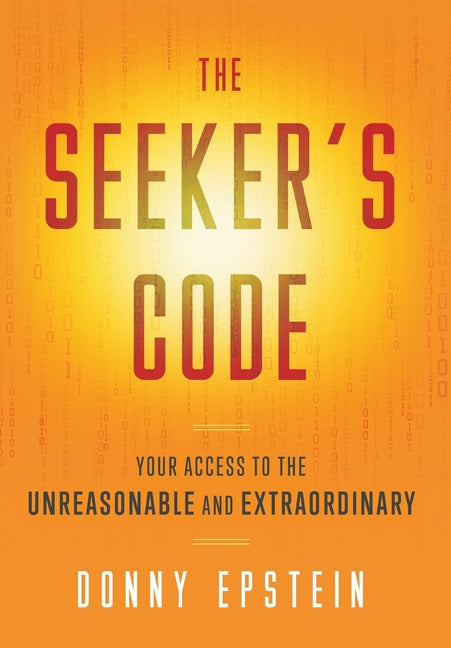 Book cover for Seeker's Code: Your Access to the Unreasonable and Extraordinary