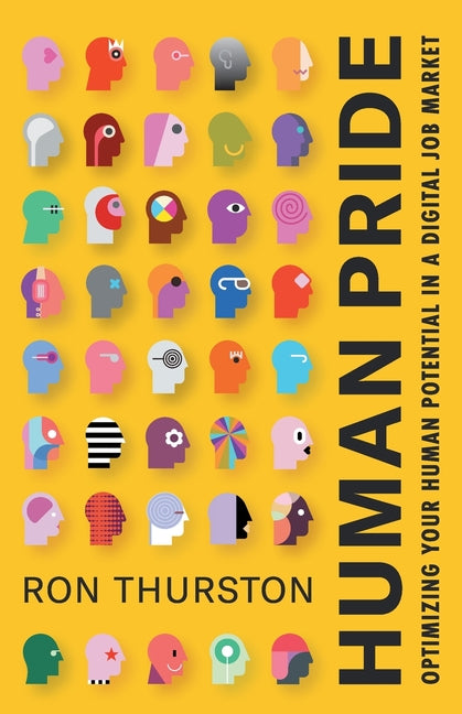 Book cover for Human Pride: Optimizing Your Human Potential in a Digital Job Market