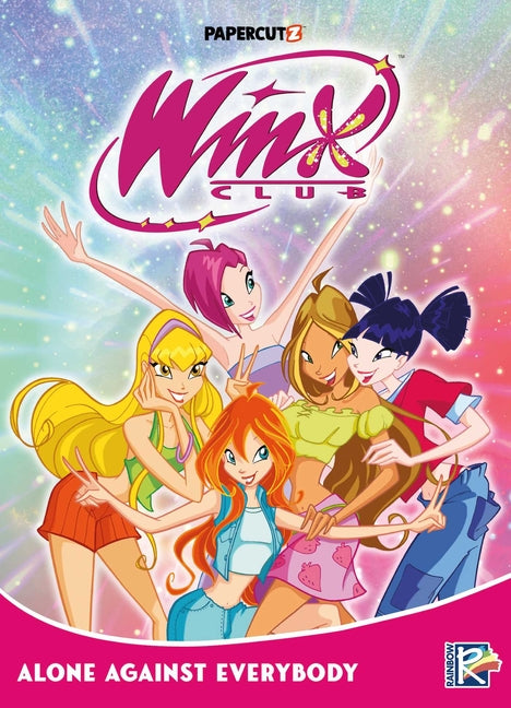 Book cover for Winx Club Vol. 5: Alone Against Everybody