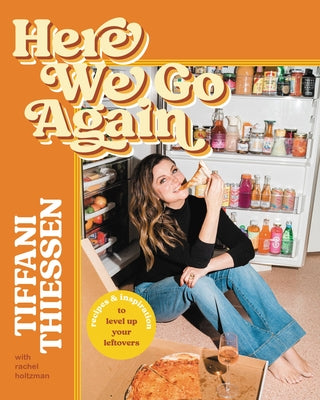 Book cover for Here We Go Again: Recipes & Inspiration to Level Up Your Leftovers