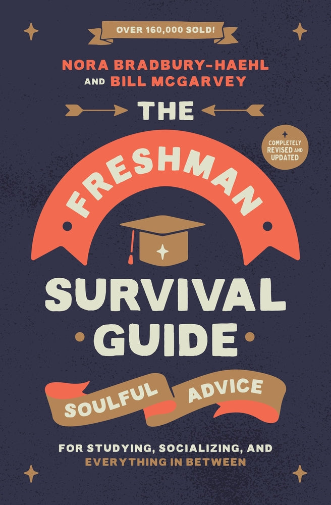 Book cover for The Freshman Survival Guide: Soulful Advice for Studying, Socializing, and Everything in Between