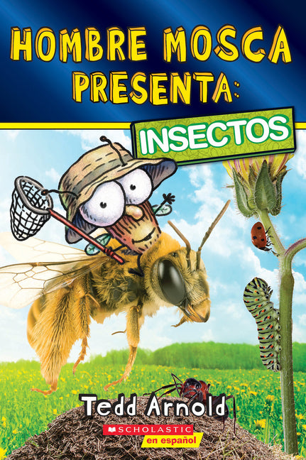 Book cover for Hombre Mosca Presenta: Insectos (Fly Guy Presents: Insects)