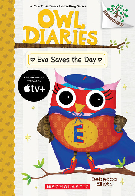 Book cover for Eva Saves the Day: A Branches Book (Owl Diaries #22)
