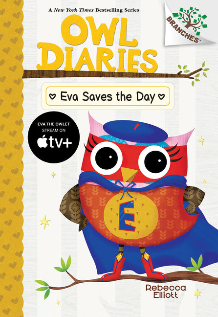 Book cover for Eva Saves the Day: A Branches Book (Owl Diaries #22)