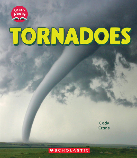 Book cover for Tornadoes (Learn About: Wild Weather)