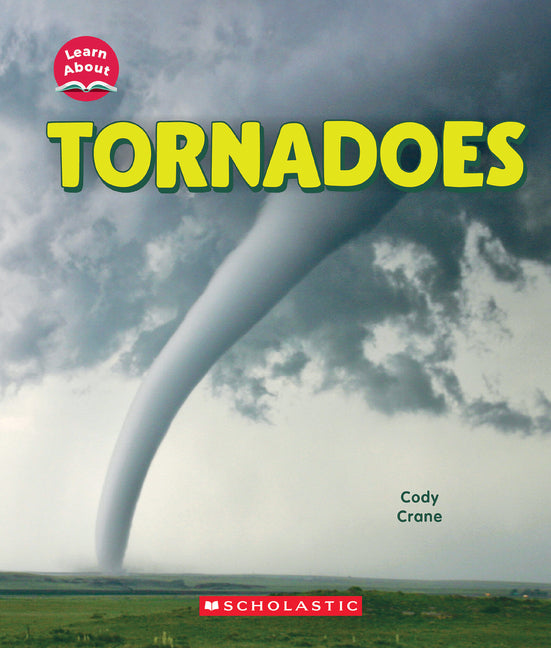 Book cover for Tornadoes (Learn About: Wild Weather)