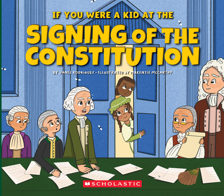 Book cover for If You Were a Kid at the Signing of the Constitution (1787)