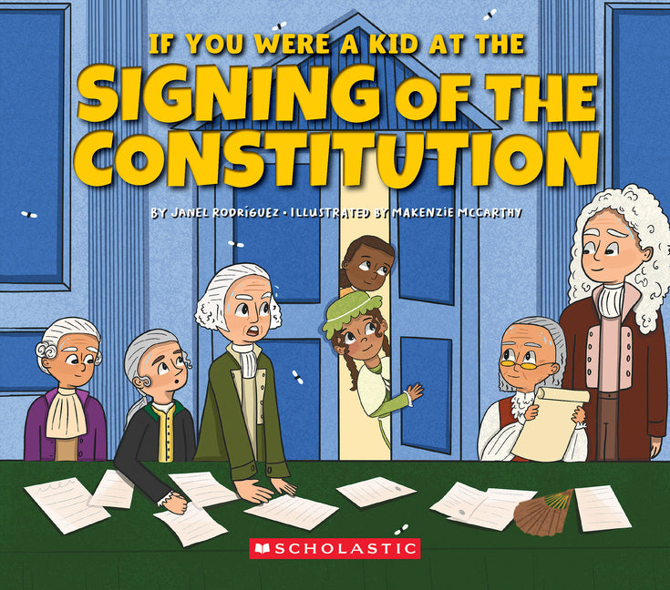 Book cover for If You Were a Kid at the Signing of the Constitution (1787)
