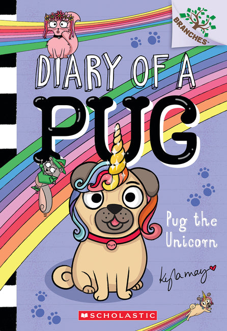 Book cover for Pug the Unicorn: A Branches Book (Diary of a Pug #14)
