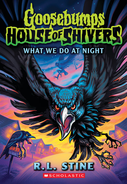 Book cover for What We Do at Night (Goosebumps House of Shivers #7)