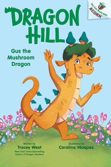 Book cover for Gus the Mushroom Dragon: An Acorn Book (Dragon Hill #2)