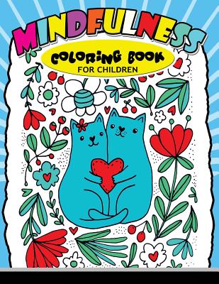Book cover for Mindfulness Coloring Book for Children: Cute Animals, Bear, Cat, Dog and More to Color for Kids