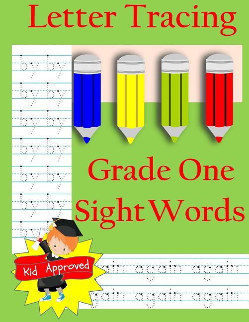 Book cover for Letter Tracing: Grade One Sight Words: Letter Books for Grade One: Letter Tracing: Grade One Sight Words: Letter Books for Grade One