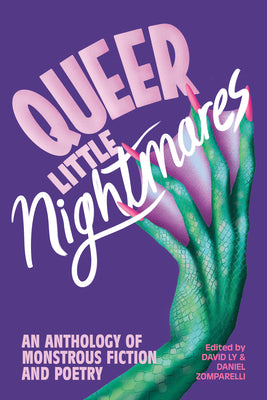 Book cover for Queer Little Nightmares: An Anthology of Monstrous Fiction and Poetry
