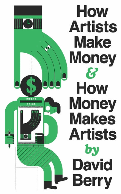 Book cover for How Artists Make Money and How Money Makes Artists