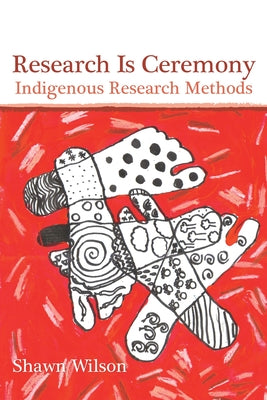 Book cover for Research Is Ceremony: Indigenous Research Methods