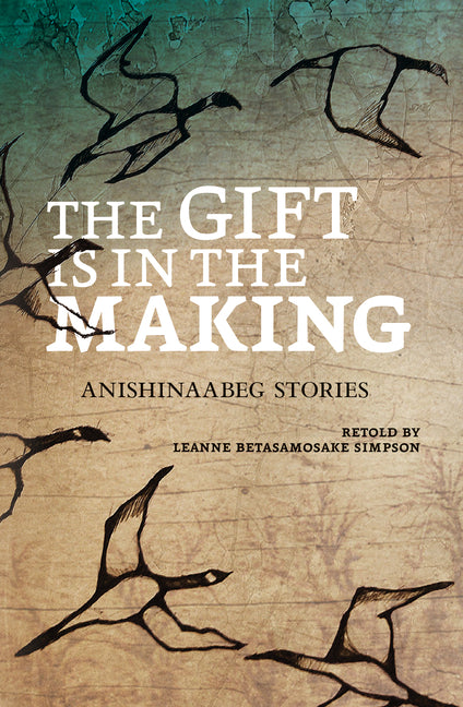 Book cover for Gift Is in the Making: Anishinaabeg Stories