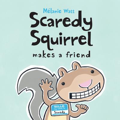 Book cover for Scaredy Squirrel Makes a Friend
