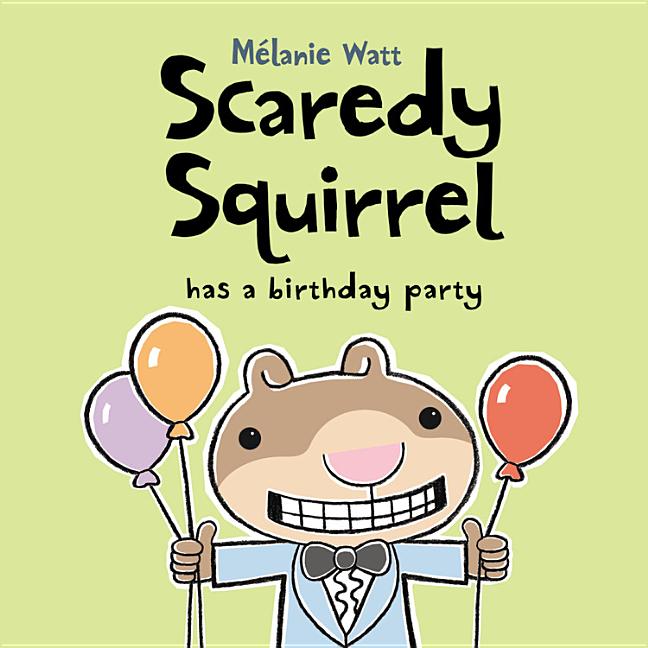 Book cover for Scaredy Squirrel Has a Birthday Party