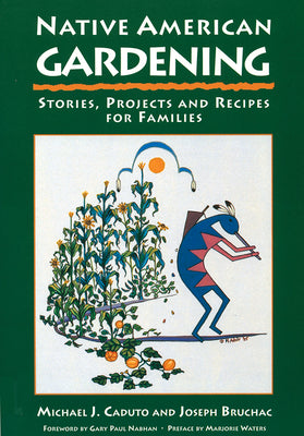 Book cover for Native American Gardening: Stories, Projects, and Recipes for Families