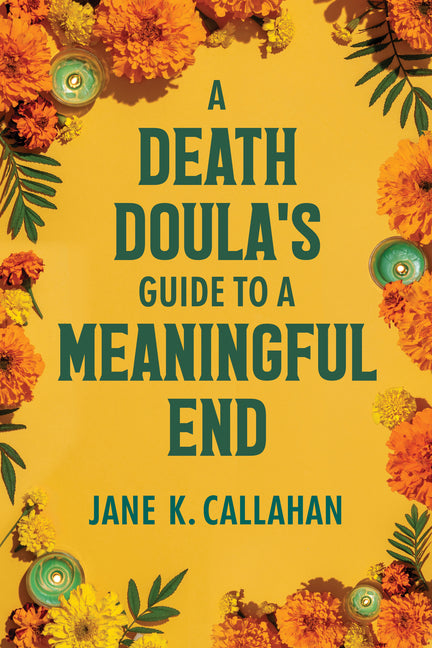 Book cover for Death Doula's Guide to a Meaningful End