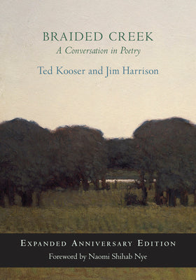 Book cover for Braided Creek: A Conversation in Poetry: Expanded Anniversary Edition