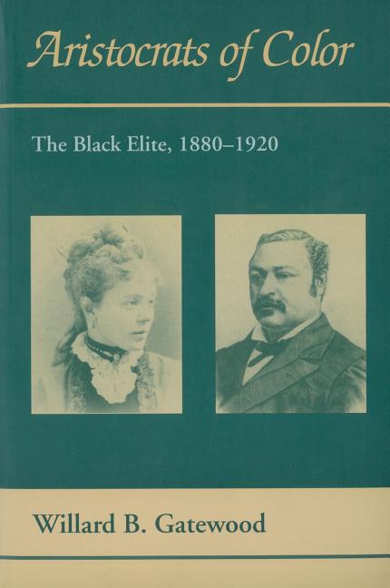 Book cover for Aristocrats of Color: The Black Elite, 1880-1920 (Revised)