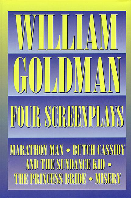 Book cover for William Goldman: Four Screenplays