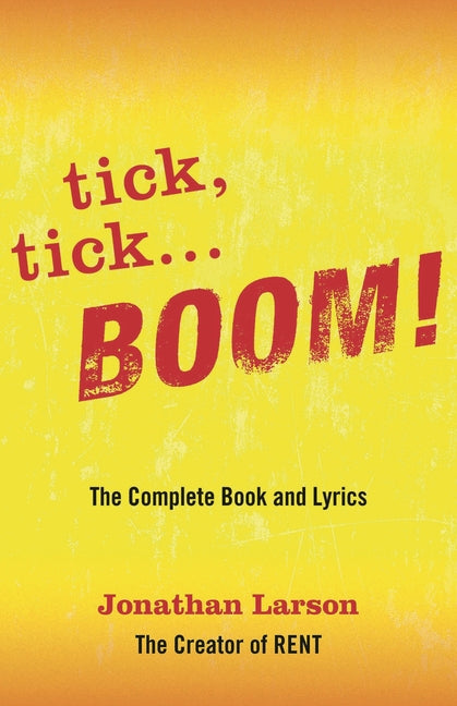 Book cover for tick tick ... BOOM!: The Complete Book and Lyrics