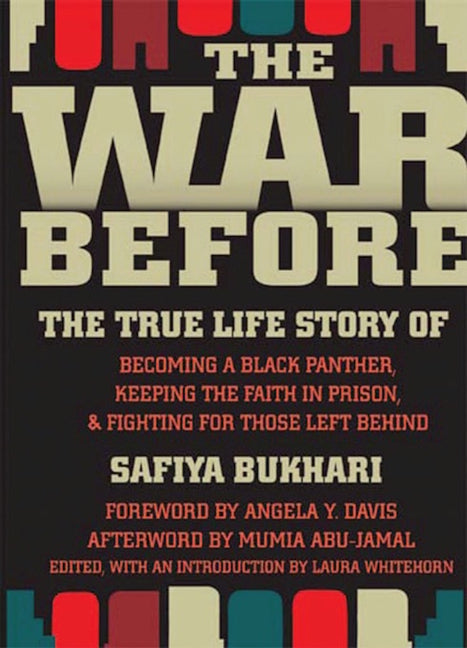 Book cover for War Before: The True Life Story of Becoming a Black Panther, Keeping the Faith in Prison, and Fighting for Those Left Behind