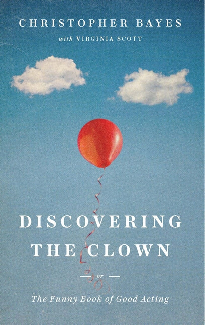 Book cover for Discovering the Clown, or the Funny Book of Good Acting