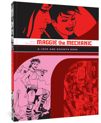 Book cover for Maggie the Mechanic: A Love and Rockets Book