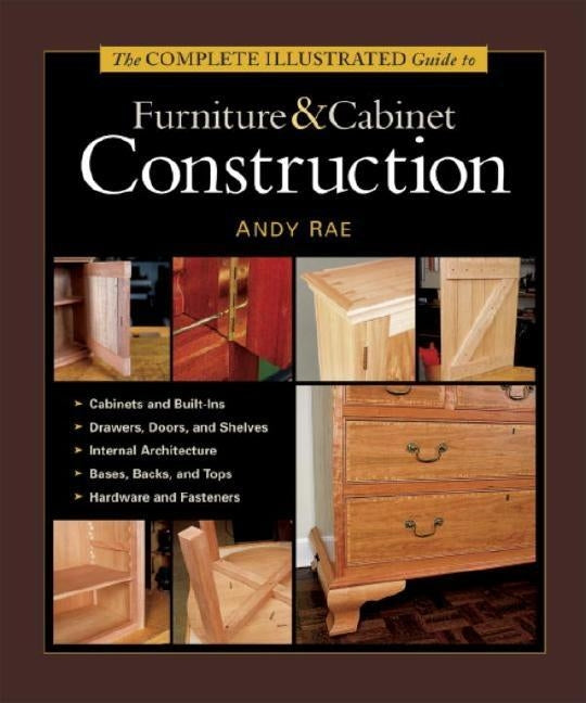 Book cover for The Complete Illustrated Guide to Furniture & Cabinet Construction