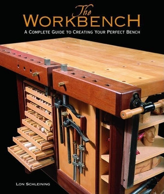Book cover for The Workbench: A Complete Guide to Creating Your Perfect Bench