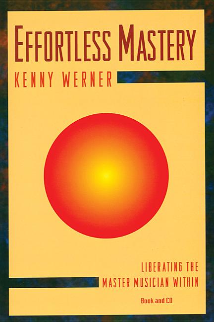 Book cover for Effortless Mastery: Liberating the Master Musician Within, Book & Online Audio