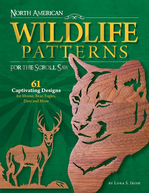 Book cover for North American Wildlife Patterns for the Scroll Saw: 61 Captivating Designs for Moose, Bear, Eagles, Deer and More