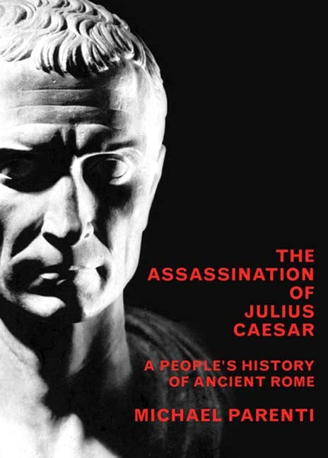 Book cover for The Assassination of Julius Caesar: A People's History of Ancient Rome